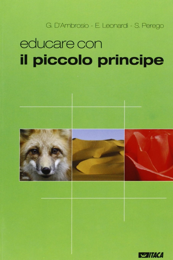 Educare con il Piccolo Principe. Ediz. illustrata Educare con il Piccolo Principe. Ediz. illustrata