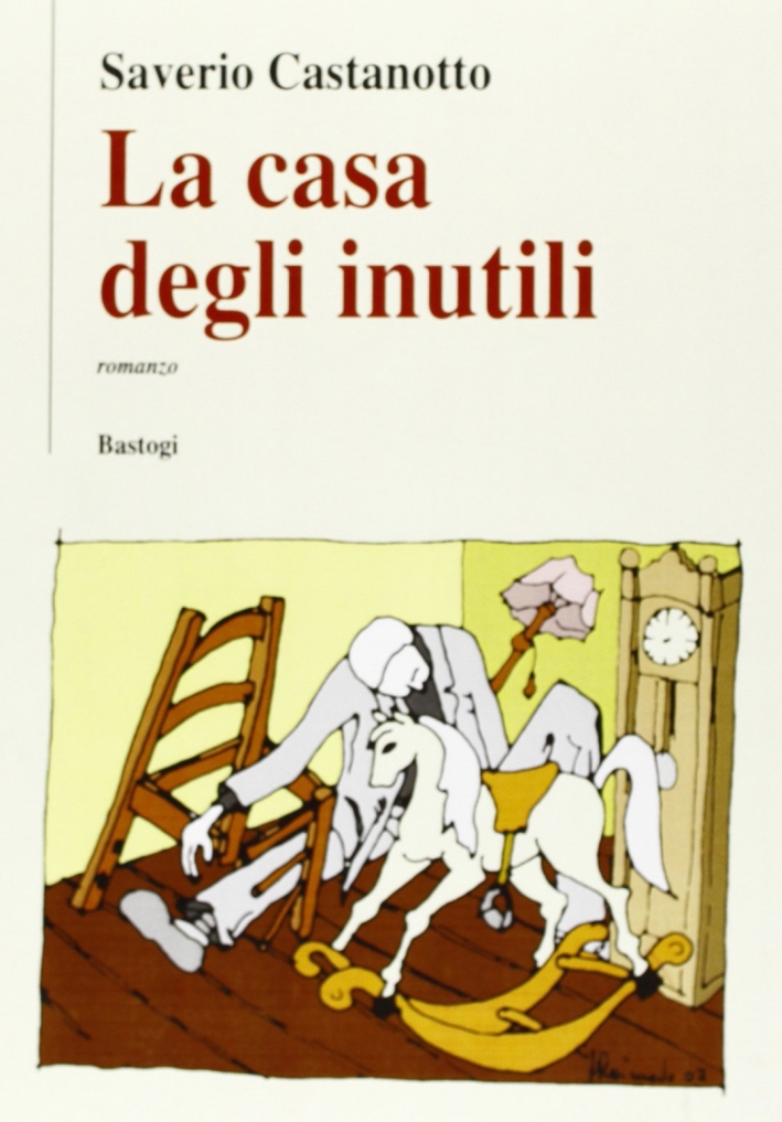 La casa degli inutili La casa degli inutili