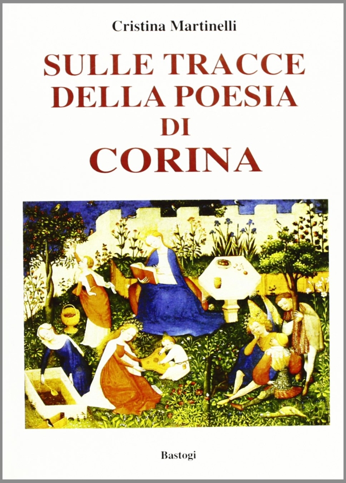 Sulle tracce della poesia di Corina. Sulle tracce della poesia di Corina.