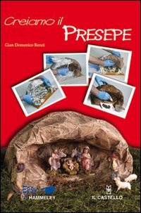 Creiamo il presepe. Ediz. illustrata Creiamo il presepe. Ediz. illustrata
