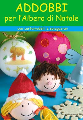 Addobbi per l'albero di Natale. Ediz. illustrata Addobbi per l'albero di Natale. Ediz. illustrata