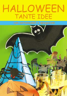Halloween. Tante idee. Con cartamodelli e spiegazioni. Ediz. illustrata Halloween. Tante idee. Con cartamodelli e spiegazioni. Ediz. illustrata