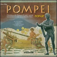 Pompei. Libro pop-up. Ediz. illustrata. Con gadget Pompei. Libro pop-up. Ediz. illustrata. Con gadget