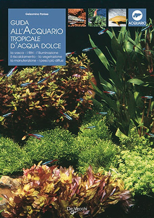 Guida all'acquario tropicale d'acqua dolce Guida all'acquario tropicale d'acqua dolce