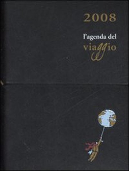 L'agenda del viaggio 2008 L'agenda del viaggio 2008
