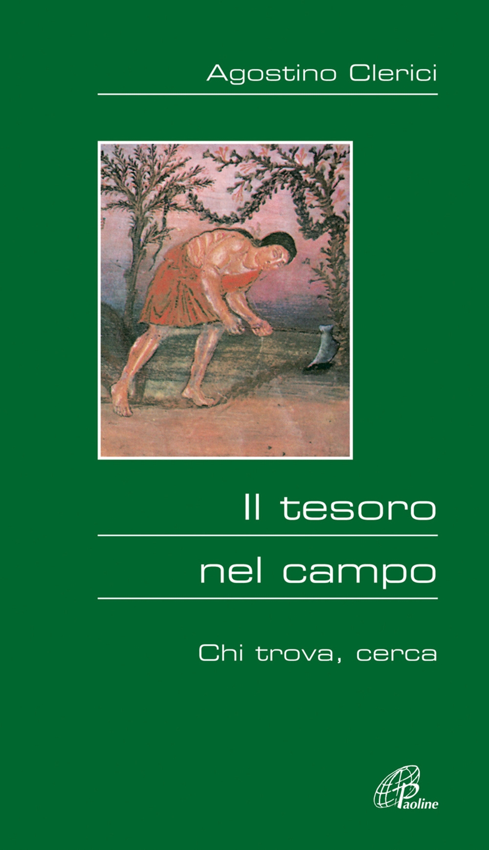 Il tesoro nel campo. Chi trova, cerca Il tesoro nel campo. Chi trova, cerca