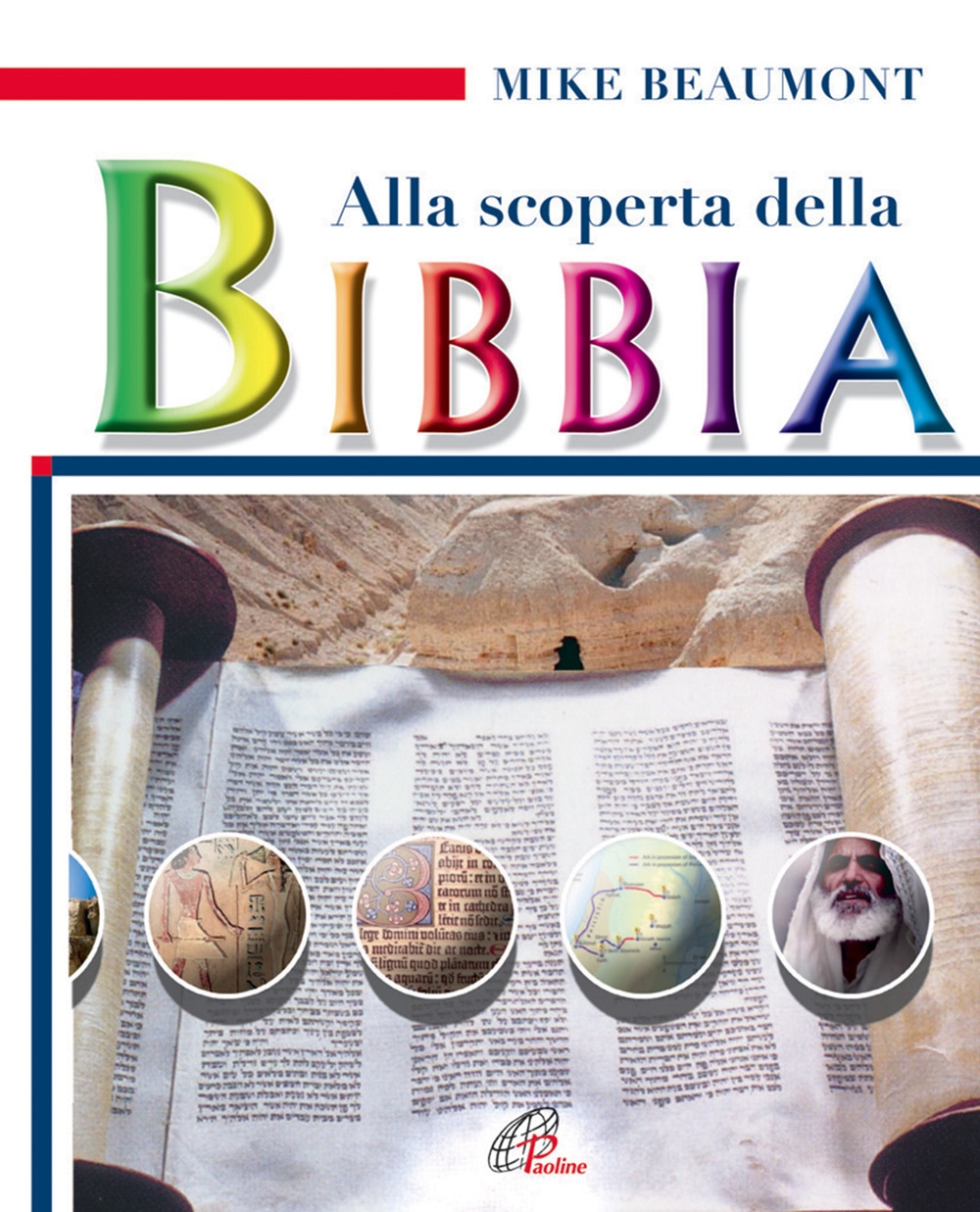 Alla scoperta della Bibbia Alla scoperta della Bibbia