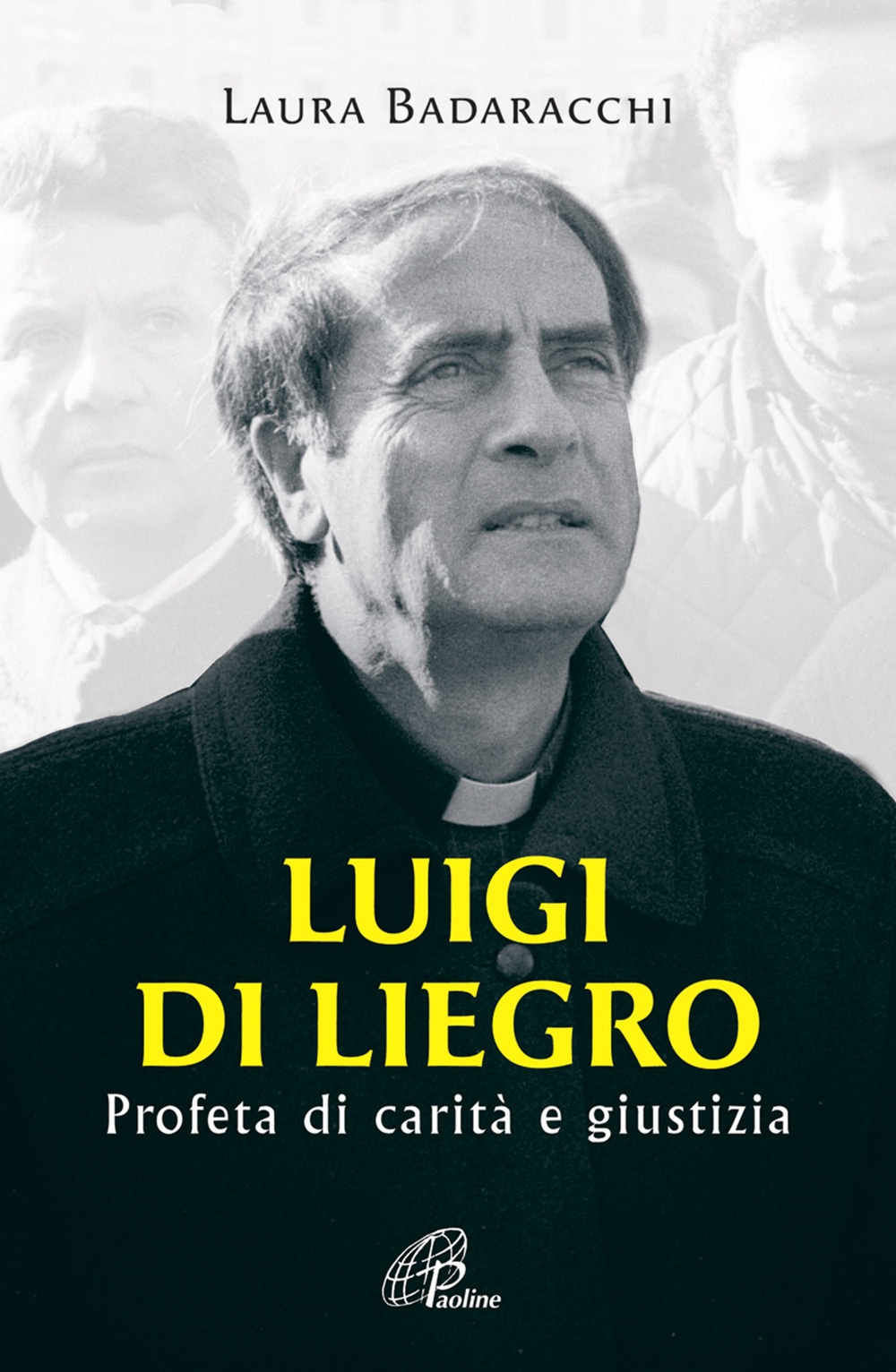 Luigi Di Liegro. Profeta di carità e giustizia. Luigi Di Liegro. Profeta di carità e giustizia.