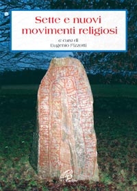 Sette e nuovi movimenti religiosi. Sette e nuovi movimenti religiosi.
