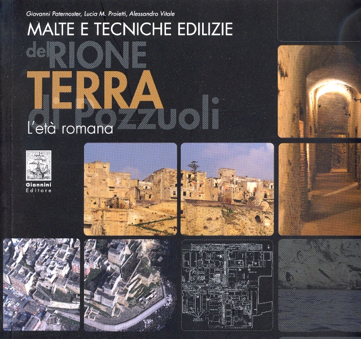 Malte e tecniche edilizie del Rione Terra di Pozzuoli. L'età romana Malte e tecniche edilizie del Rione Terra di Pozzuoli. L'età romana
