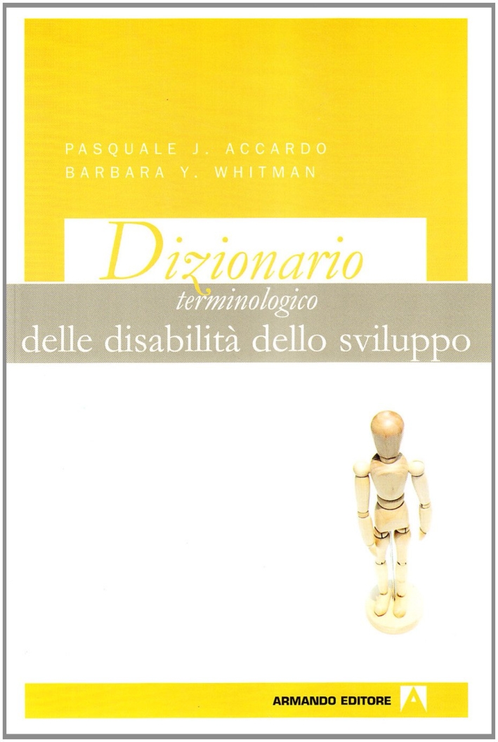 Dizionario terminologico delle disabilità dello sviluppo Dizionario terminologico delle disabilità dello sviluppo