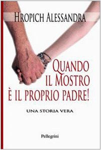 Quando il Mostro è il Proprio Padre! Quando il Mostro è il Proprio Padre!