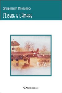L'essere e l'amare L'essere e l'amare