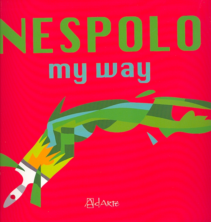 Nespolo. My way. Nespolo. My way.