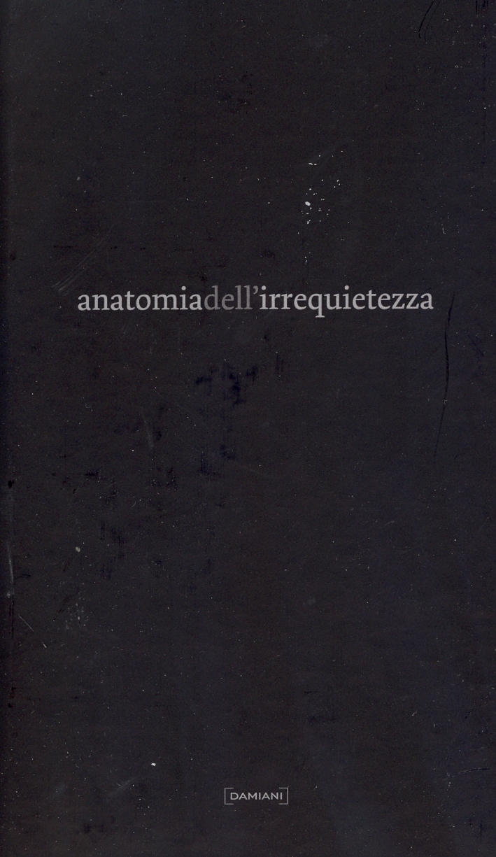 Anatomia dell'Irrequietezza Anatomia dell'Irrequietezza