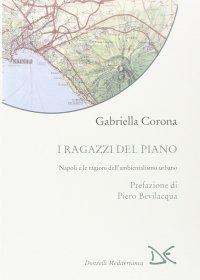 I ragazzi del piano. Napoli e le ragioni dell'ambientalismo urbano