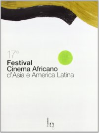 17° Festival cinema africano, d'Asia e America latina