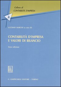 Contabilità d'impresa e valori di bilancio Contabilità d'impresa e valori di bilancio