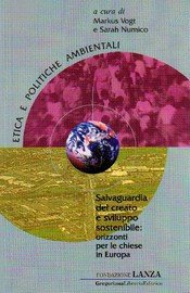 Salvaguardia del creato e sviluppo sostenibile: orizzonti per le chiese in Europa. Con DVD Salvaguardia del creato e sviluppo sostenibile: orizzonti per le chiese in Europa. Con DVD