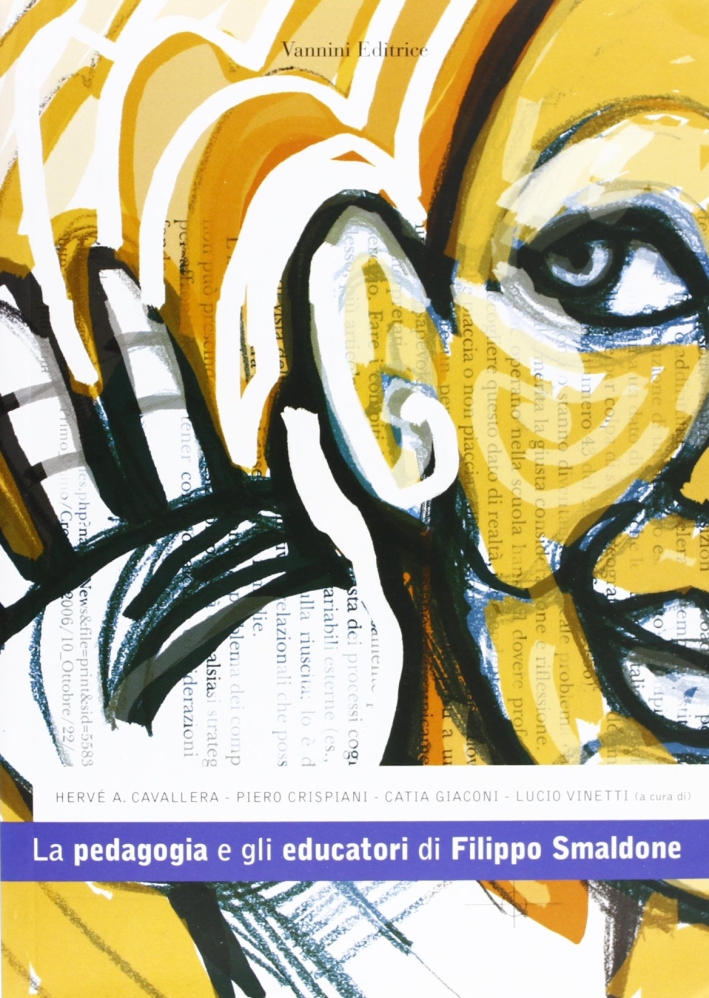 La pedagogia e gli educatori di Filippo Smaldone La pedagogia e gli educatori di Filippo Smaldone