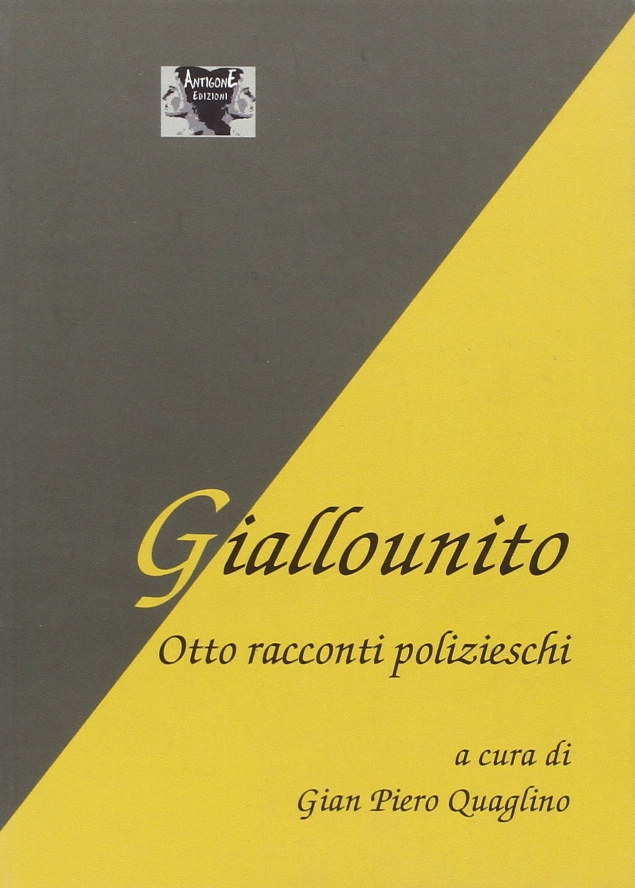 Giallounito. Otto racconti polizieschi Giallounito. Otto racconti polizieschi