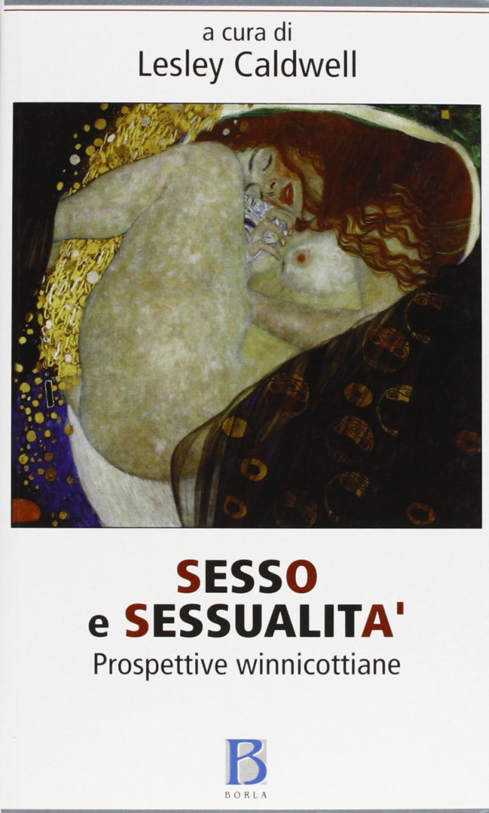 Sesso e sessualità. Prospettive winnicottiane Sesso e sessualità. Prospettive winnicottiane