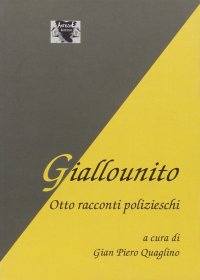Giallounito. Otto racconti polizieschi