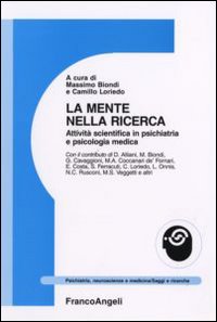 La mente nella ricerca. Attività scientifica in psichiatria e psicologia medica La mente nella ricerca. Attività scientifica in psichiatria e psicologia medica