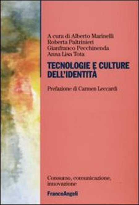 Tecnologie e culture dell'identità Tecnologie e culture dell'identità