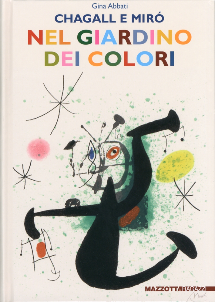 Chagall e Mirò nel giardino dei colori Chagall e Mirò nel giardino dei colori