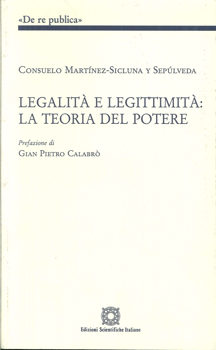 Legalità e legittimità: la teoria del potere Legalità e legittimità: la teoria del potere