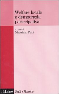 Welfare locale e democrazia partecipativa Welfare locale e democrazia partecipativa