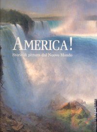 America! Storie di pittura dal Nuovo Mondo