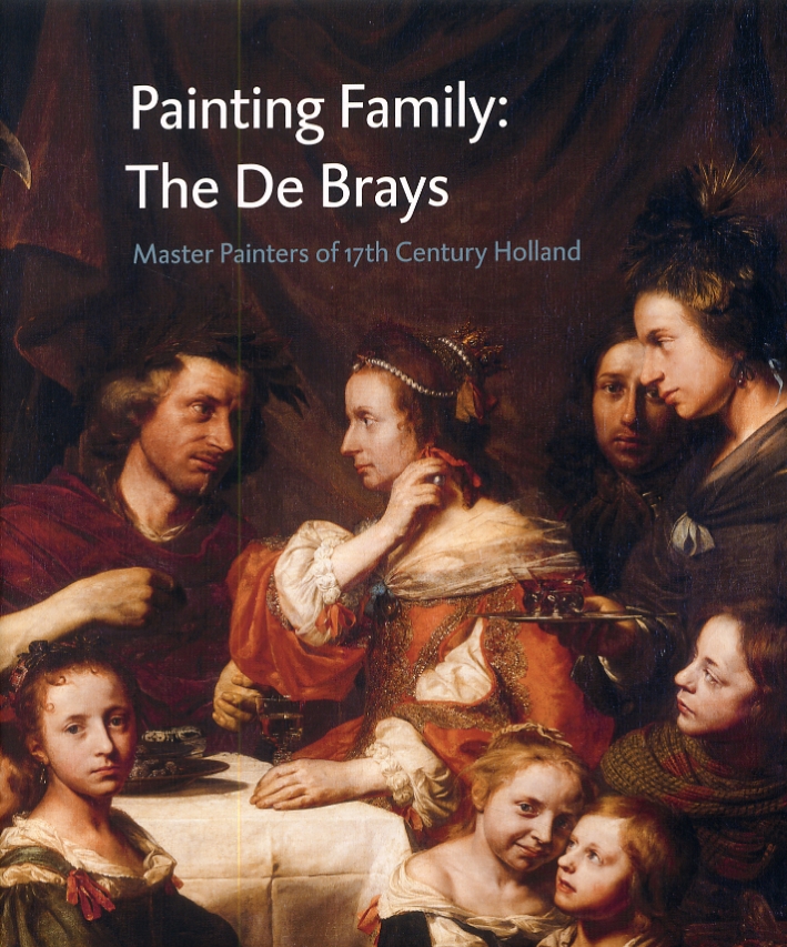 Painting Family. The De Brays. Master Painters of 17th Century Holland Painting Family. The De Brays. Master Painters of 17th Century Holland