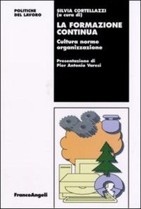 La formazione continua. Cultura norme organizzazione La formazione continua. Cultura norme organizzazione