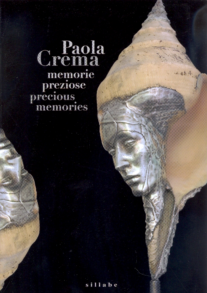 Paola Crema. Memorie preziose. Precious memories Paola Crema. Memorie preziose. Precious memories