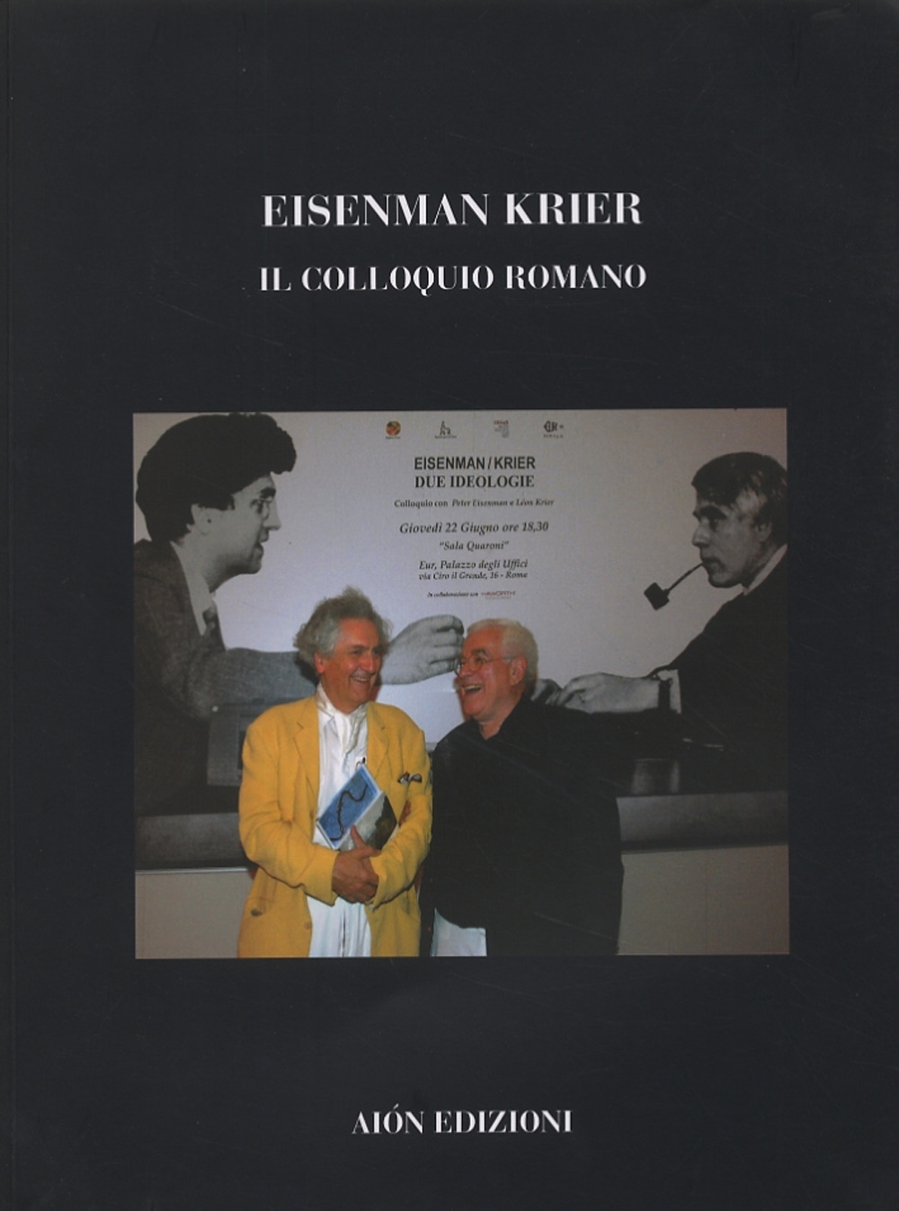 Eisenman Krier. Il Colloquio Romano Eisenman Krier. Il Colloquio Romano
