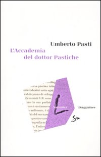 L'accademia del dottor Pastiche L'accademia del dottor Pastiche