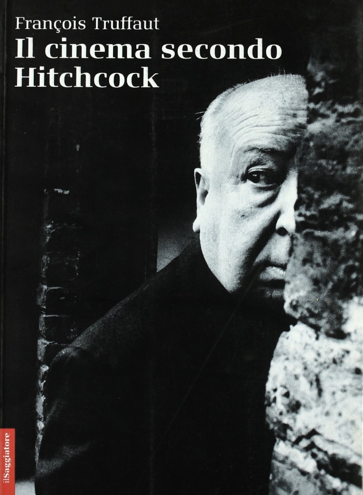 Il cinema secondo Hitchcock. Ediz. illustrata Il cinema secondo Hitchcock. Ediz. illustrata