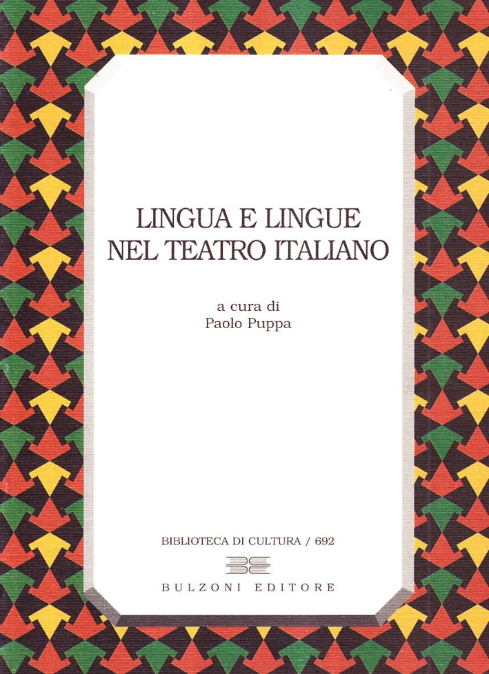 Lingua e lingue nel teatro italiano. Lingua e lingue nel teatro italiano.