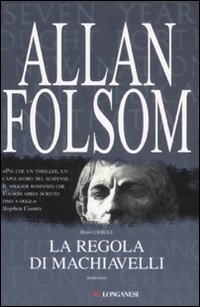La regola di Machiavelli La regola di Machiavelli