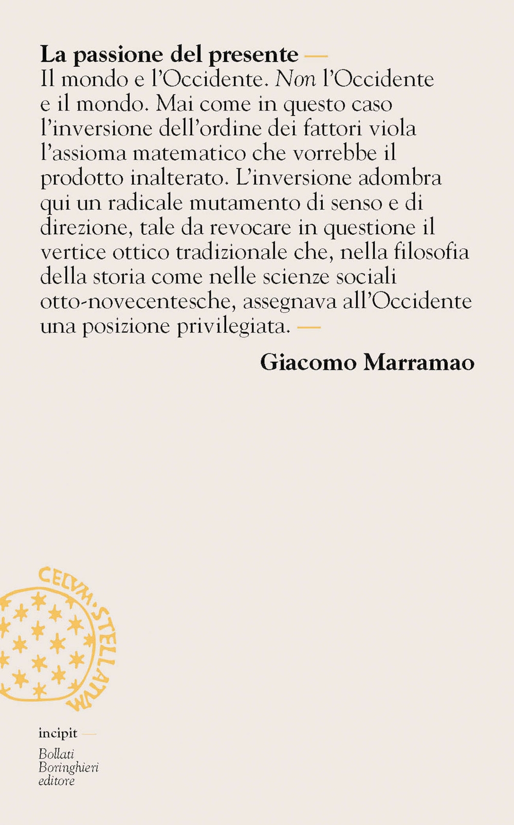 La passione del presente. Breve lessico della modernità-mondo La passione del presente. Breve lessico della modernità-mondo