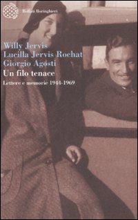Un filo tenace. Lettere e memorie (1944-1969). Un filo tenace. Lettere e memorie (1944-1969).