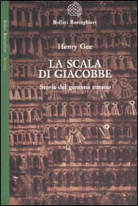 La scala di Giacobbe. Storia del genoma umano La scala di Giacobbe. Storia del genoma umano