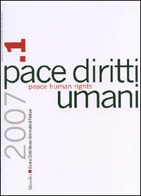 Pace diritti umani-Peace human rights (2007). Ediz. bilingue. Vol. 1 Pace diritti umani-Peace human rights (2007). Ediz. bilingue. Vol. 1