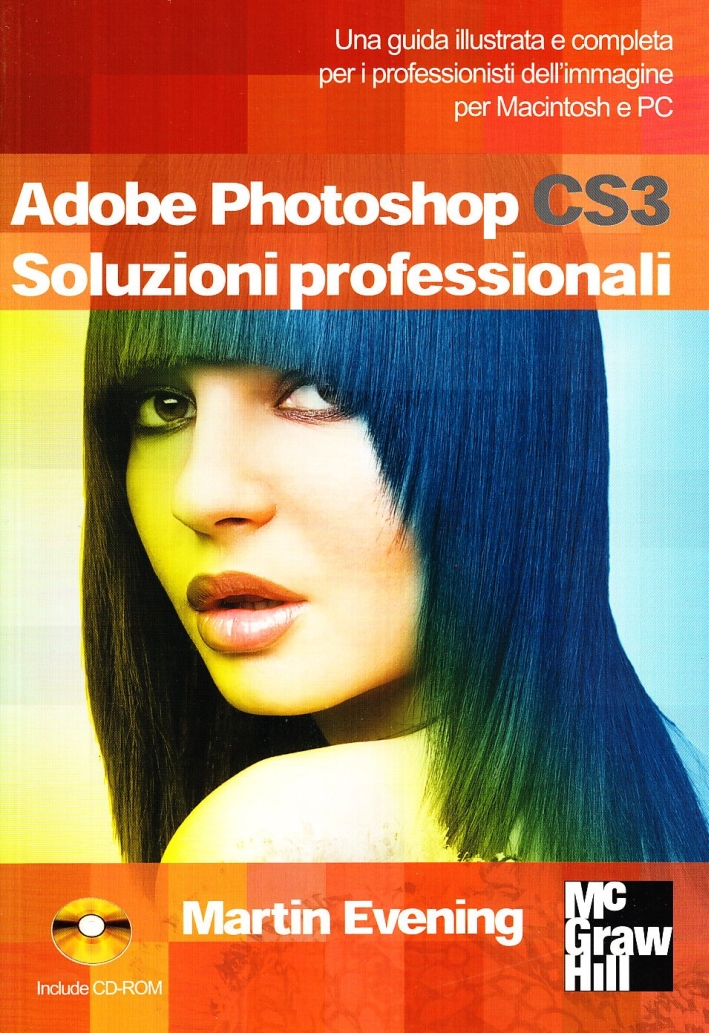 Adobe Photoshop CS3. Soluzioni professionali. Con CD-ROM Adobe Photoshop CS3. Soluzioni professionali. Con CD-ROM