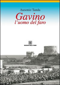 Gavino, l'uomo del faro Gavino, l'uomo del faro