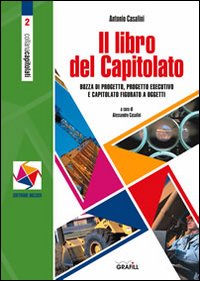 Il libro del capitolato. Con Contenuto digitale per download e accesso on line Il libro del capitolato. Con Contenuto digitale per download e accesso on line