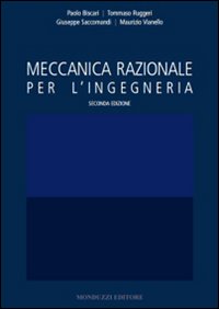 Meccanica razionale per l'ingegneria Meccanica razionale per l'ingegneria