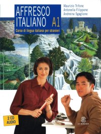 Affresco italiano A1. Corso di lingua italiana per stranieri. Con 2 CD Audio